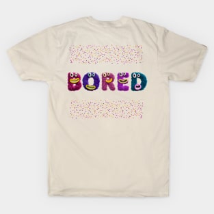 Bored T-Shirt